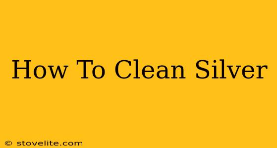 How To Clean Silver