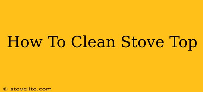 How To Clean Stove Top