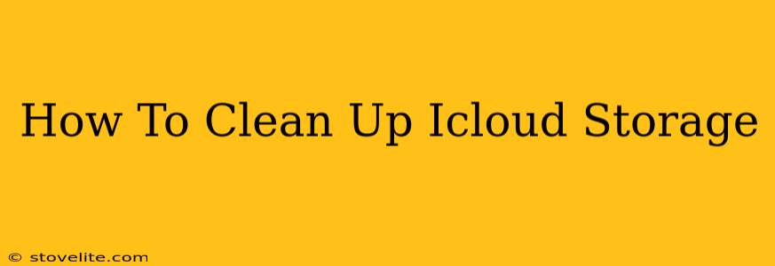 How To Clean Up Icloud Storage