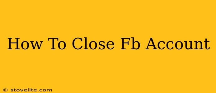 How To Close Fb Account