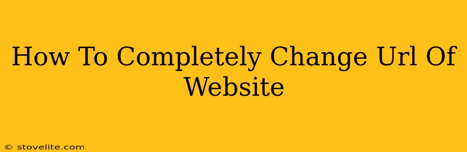 How To Completely Change Url Of Website