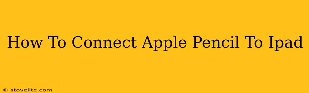 How To Connect Apple Pencil To Ipad