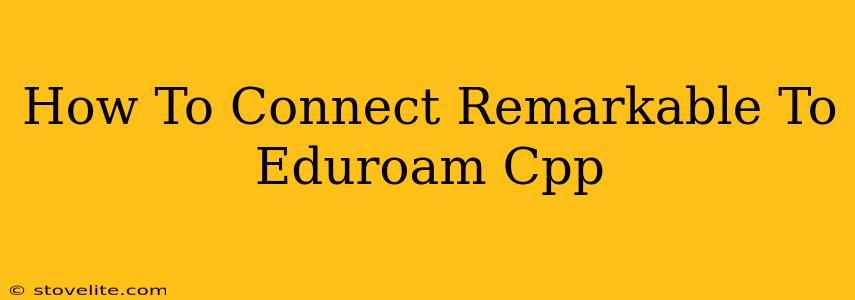 How To Connect Remarkable To Eduroam Cpp