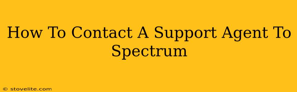 How To Contact A Support Agent To Spectrum