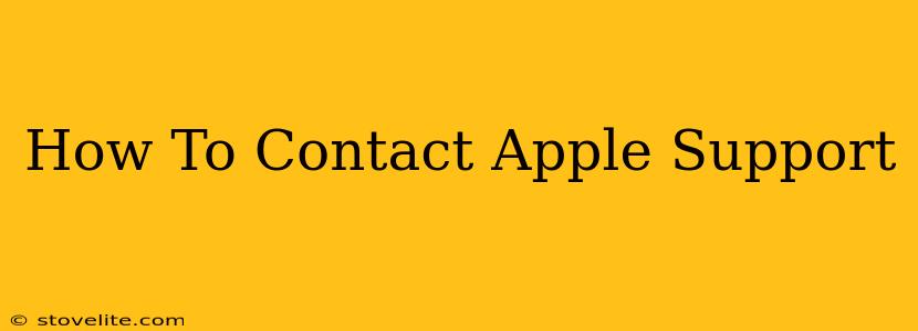 How To Contact Apple Support