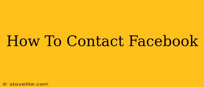 How To Contact Facebook