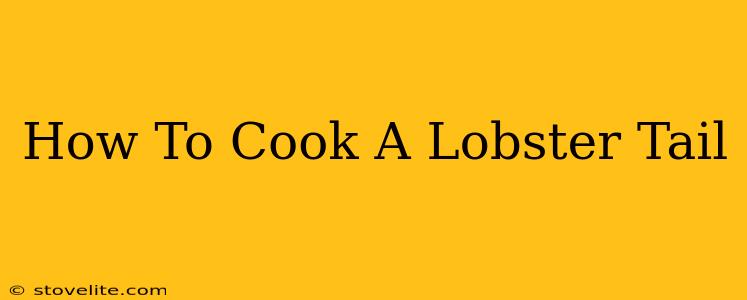 How To Cook A Lobster Tail