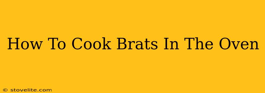 How To Cook Brats In The Oven