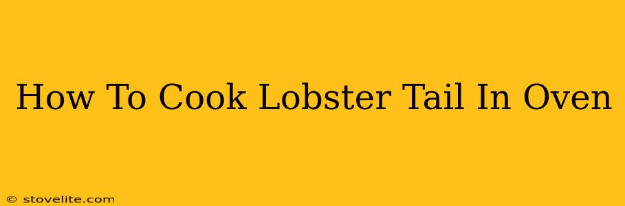 How To Cook Lobster Tail In Oven