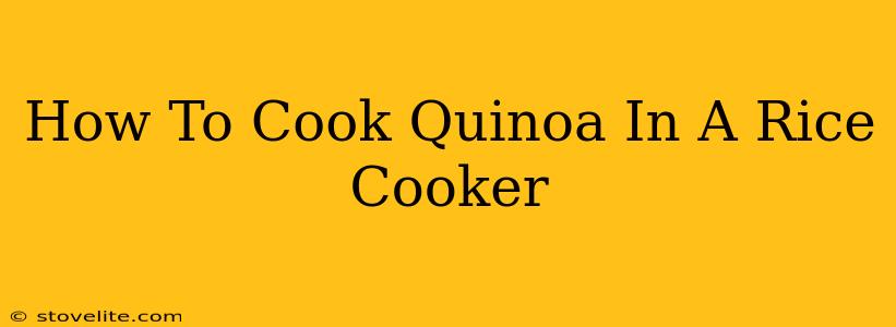 How To Cook Quinoa In A Rice Cooker