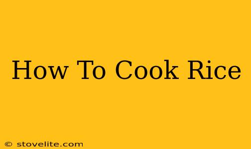 How To Cook Rice