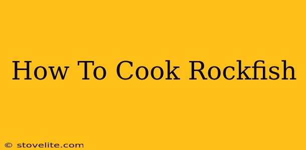 How To Cook Rockfish