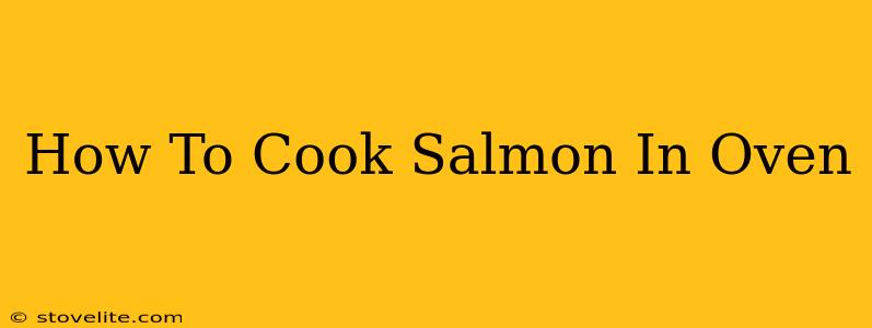 How To Cook Salmon In Oven