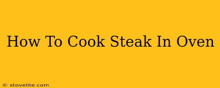 How To Cook Steak In Oven