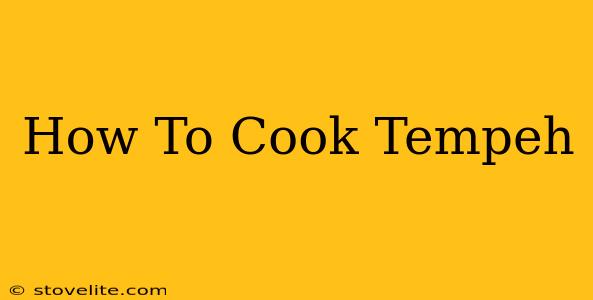 How To Cook Tempeh