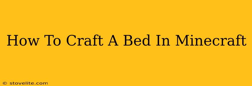 How To Craft A Bed In Minecraft