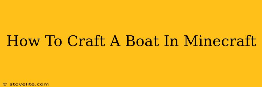 How To Craft A Boat In Minecraft