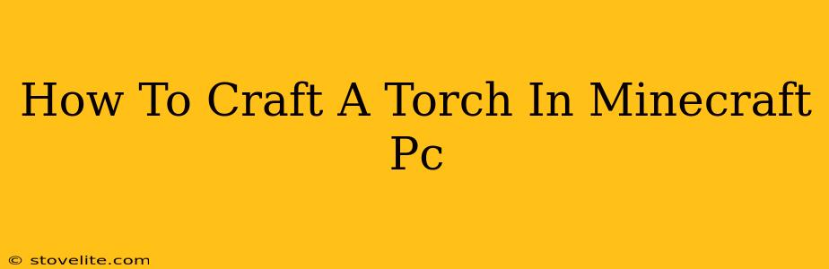 How To Craft A Torch In Minecraft Pc