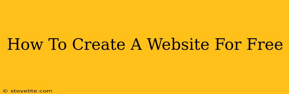 How To Create A Website For Free