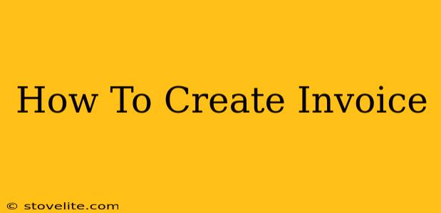 How To Create Invoice