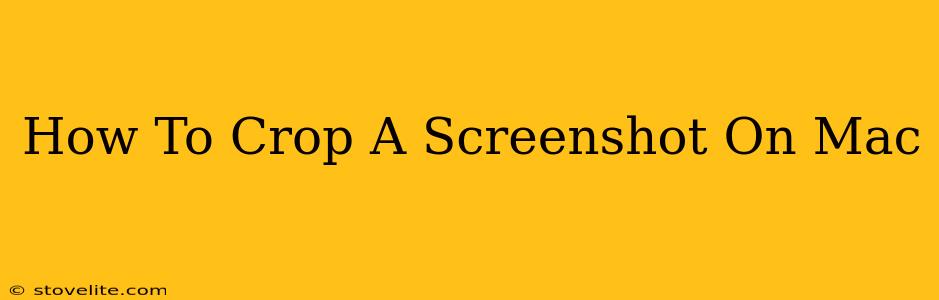 How To Crop A Screenshot On Mac