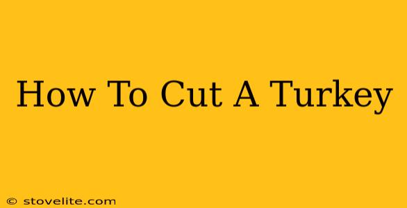 How To Cut A Turkey