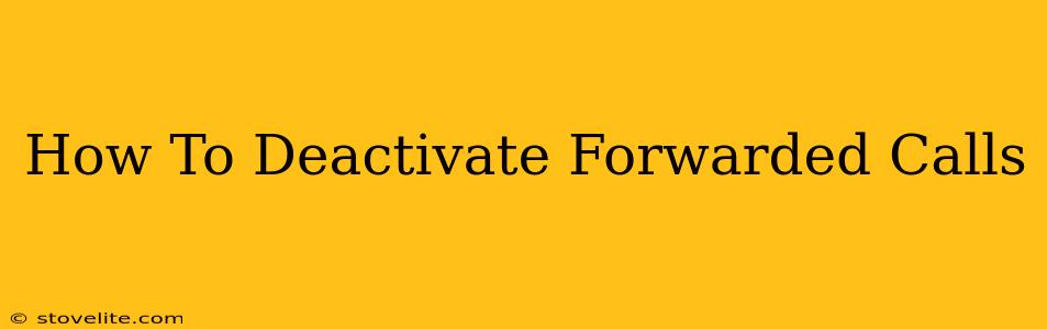 How To Deactivate Forwarded Calls