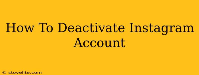 How To Deactivate Instagram Account