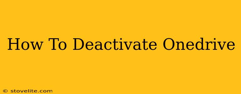 How To Deactivate Onedrive