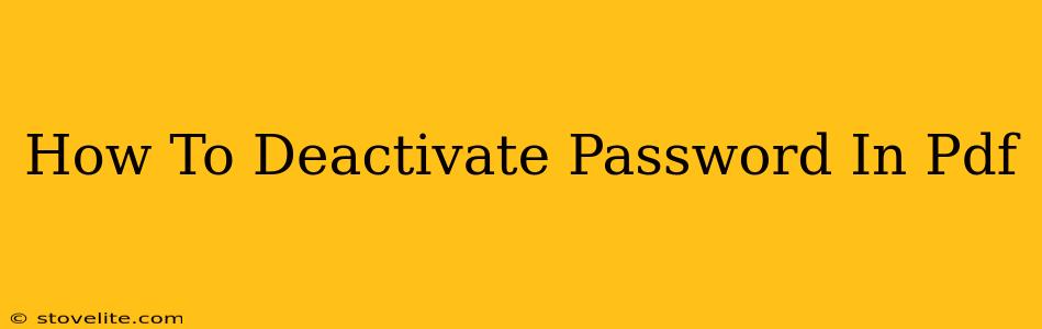 How To Deactivate Password In Pdf