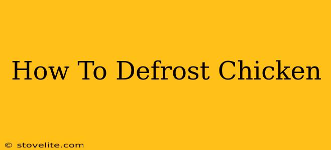 How To Defrost Chicken