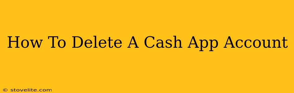 How To Delete A Cash App Account