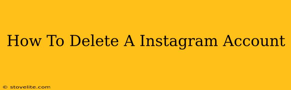 How To Delete A Instagram Account