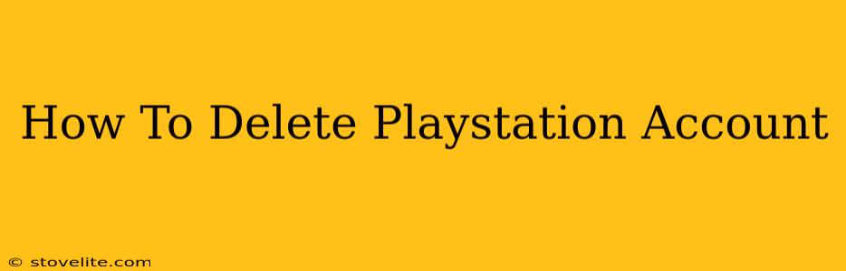 How To Delete Playstation Account