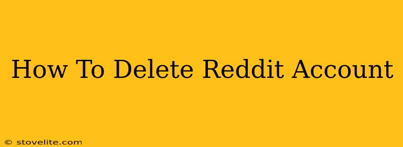 How To Delete Reddit Account