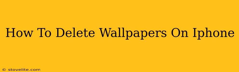 How To Delete Wallpapers On Iphone