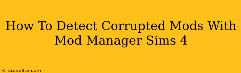 How To Detect Corrupted Mods With Mod Manager Sims 4