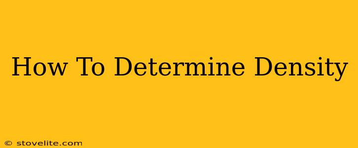 How To Determine Density