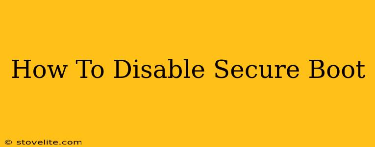 How To Disable Secure Boot