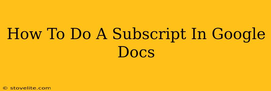 How To Do A Subscript In Google Docs