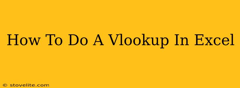 How To Do A Vlookup In Excel