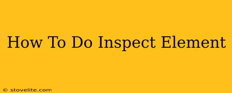 How To Do Inspect Element