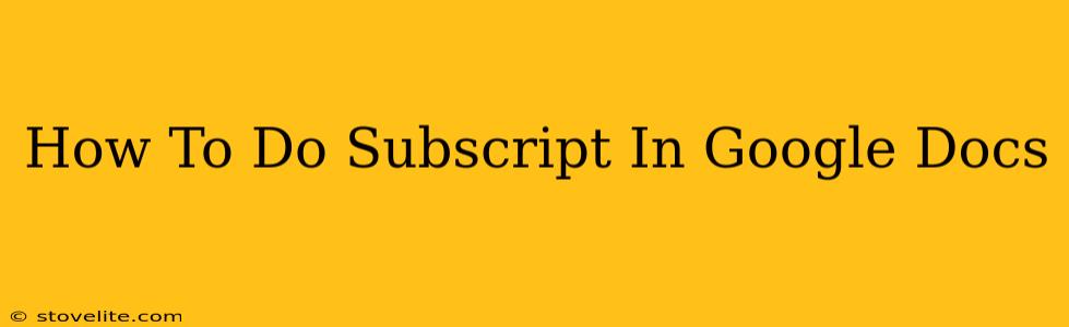 How To Do Subscript In Google Docs