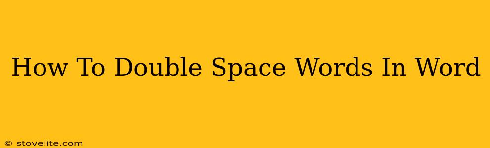 How To Double Space Words In Word