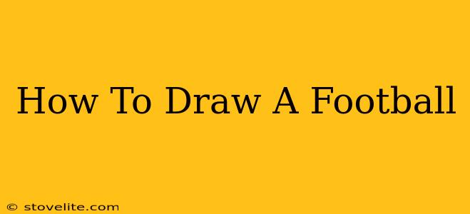 How To Draw A Football