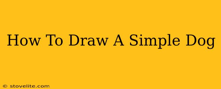 How To Draw A Simple Dog