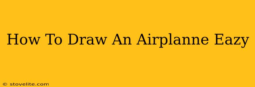 How To Draw An Airplanne Eazy