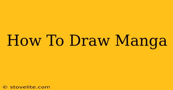 How To Draw Manga