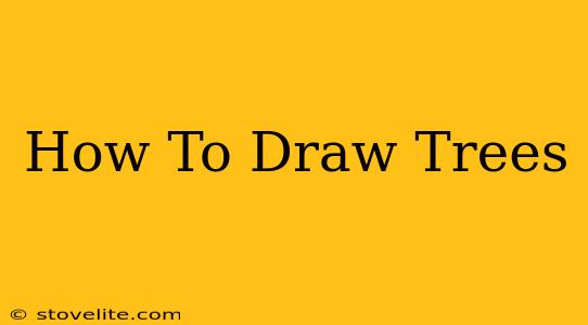 How To Draw Trees