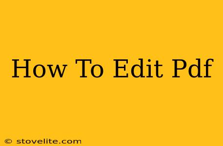 How To Edit Pdf